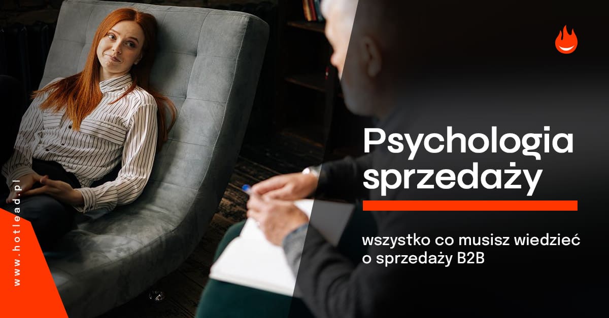 Psychologia Sprzedaży Wszystko Co Musisz Wiedzieć O Sprzedaży B2b Pozyskiwanie Klientów 8986